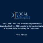 The ALeRT™ BETTOR Protection System to be Launched in Over 280 Locations Across Australia To Provide Safer Gambling for Customers